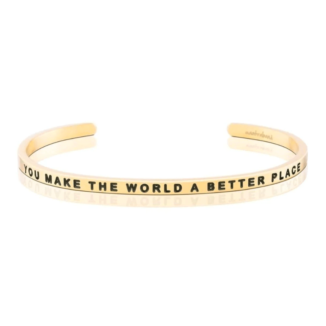 You Make The World A Better Place Bracelet Mantraband