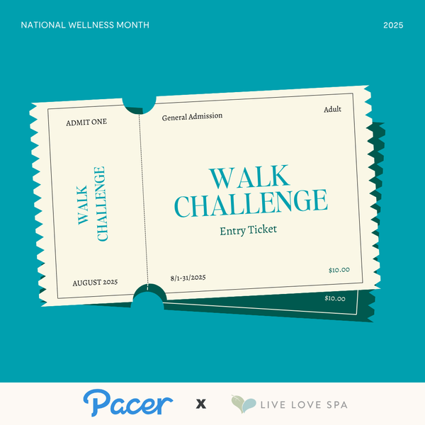 Ticket graphic for Walk Challenge Entry | Wellness Month | Virtual Entry Ticket showing general admission for August 2025 with logos for Pacer and Live Love Spa on a teal background.