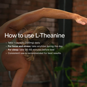 Woman stretching in a wellness setting with instructions on how to use L-Theanine for focus, stress, and sleep, highlighting daily capsule intake and consistent use.