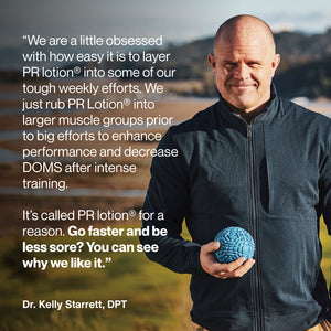Man holding a blue massage ball outdoors with quote about using PR Lotion® Buy 4, Get 1 Free. $175 Value to enhance muscle recovery and reduce soreness after training by Dr. Kelly Starrett, DPT.