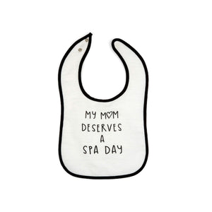 Mom Deserves A Spa Day Baby Bib | Lucky Owl
